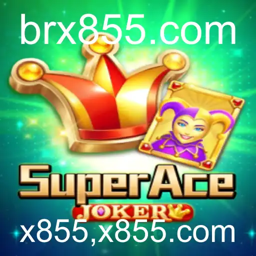 Descubra o Fascinante Jogo SuperAceJoker e Suas Regras com x855.com